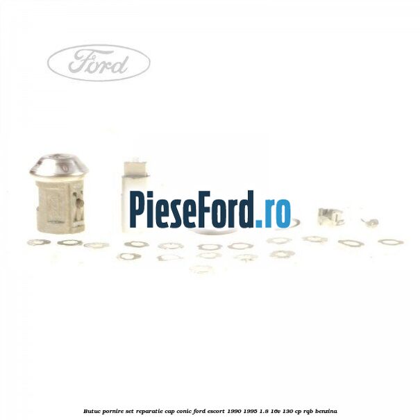 Butuc pornire set reparatie cap conic Ford Escort 1990-1995 1.8 16V 130 cp RQB benzina