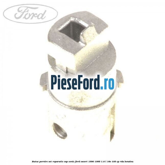 Butuc pornire set reparatie cap conic Ford Escort 1990-1995 1.8 i 16V 105 cp RDA benzina