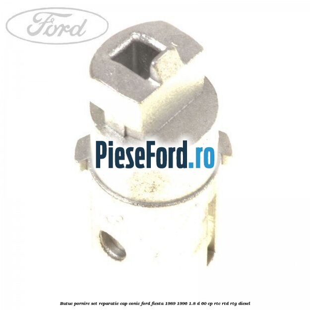 Butuc pornire set reparatie cap conic Ford Fiesta 1989-1996 1.8 D 60 cp RTC, RTD, RTG diesel