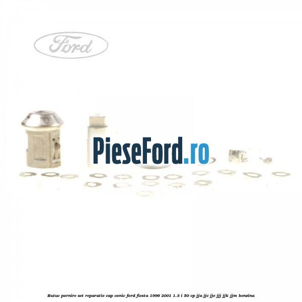 Butuc pornire set reparatie cap conic Ford Fiesta 1996-2001 1.3 i 50 cp JJA, JJC, JJE, JJJ, JJK, JJM benzina