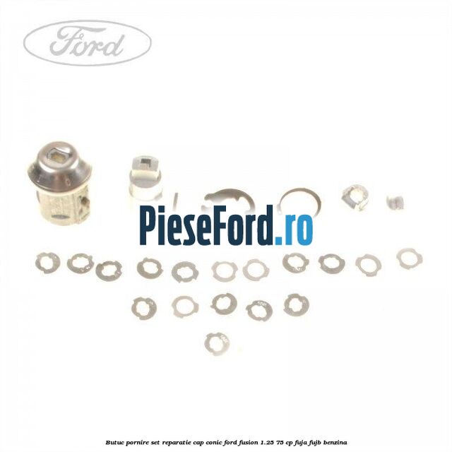 Butuc pornire set reparatie cap conic Ford Fusion 1.25 75 cp FUJA, FUJB benzina