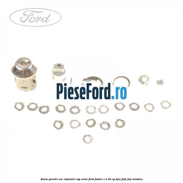 Butuc pornire set reparatie cap conic Ford Fusion 1.4 80 cp FXJA, FXJB, FXJC benzina