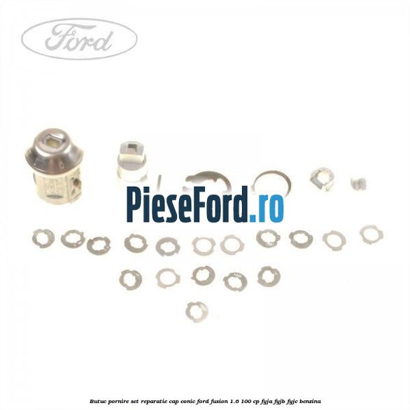 Butuc pornire set reparatie cap conic Ford Fusion 1.6 100 cp FYJA, FYJB, FYJC benzina
