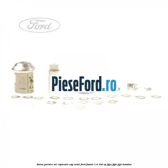 Butuc pornire set reparatie cap conic Ford Fusion 1.6 100 cp FYJA, FYJB, FYJC benzina
