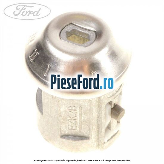 Butuc pornire set reparatie cap conic Ford Ka 1996-2008 1.3 i 70 cp Butuc pornire set reparatie cap conic Ford Ka 1996-2008 1.3 i 70 cp A9A, A9B benzina