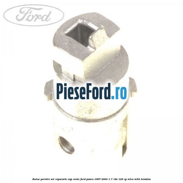 Butuc pornire set reparatie cap conic Ford Puma 1997-2003 1.7 16V 125 cp Butuc pornire set reparatie cap conic Ford Puma 1997-2003 1.7 16V 125 cp MHA, MHB benzina