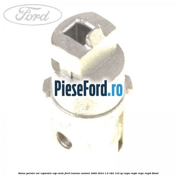 Butuc pornire set reparatie cap conic Ford Tourneo Connect 2002-2014 1.8 TDCi 110 cp RWPA, RWPB, RWPC, RWPD diesel