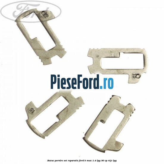 Butuc pornire set reparatie Ford B-Max 1.4 LPG 90 cp RTJC LPG