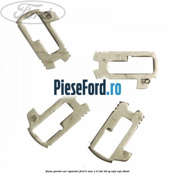 Butuc pornire set reparatie Ford B-Max 1.5 TDCi 95 cp XVJA, XVJC diesel