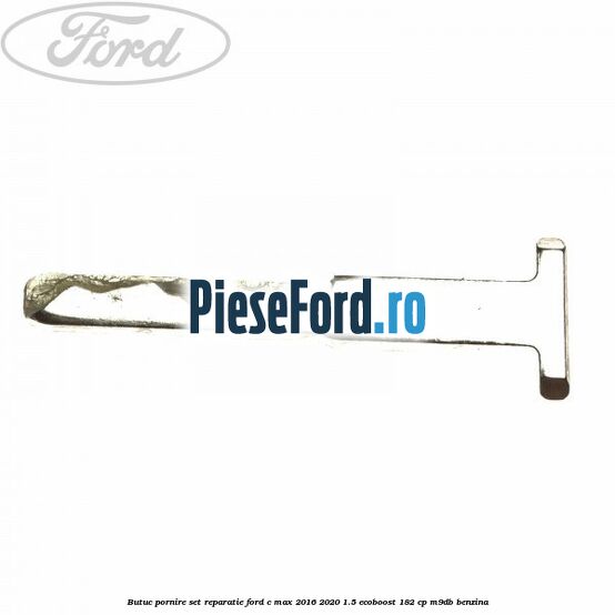 Butuc pornire set reparatie Ford C-Max 2016-2020 1.5 EcoBoost 182 cp M9DB benzina