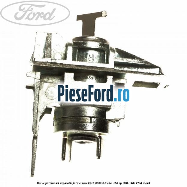 Butuc pornire set reparatie Ford C-Max 2016-2020 2.0 TDCi 150 cp T7DB, T7DC, T7DD diesel