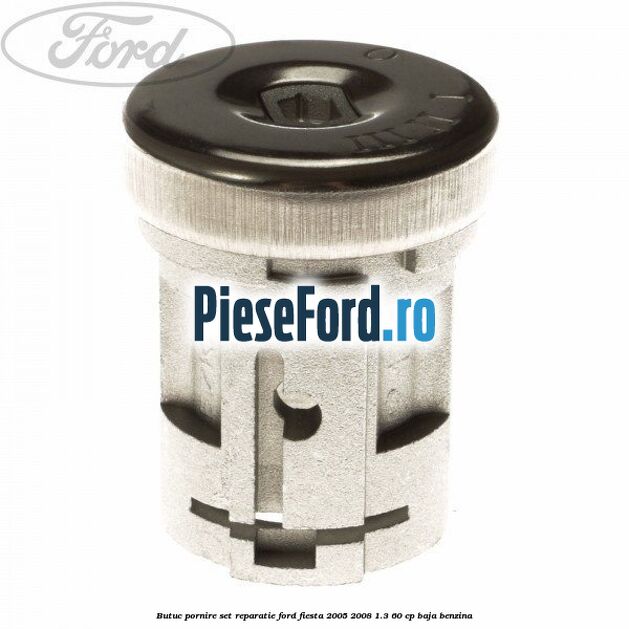 Butuc pornire set reparatie Ford Fiesta 2005-2008 1.3 60 cp BAJA benzina