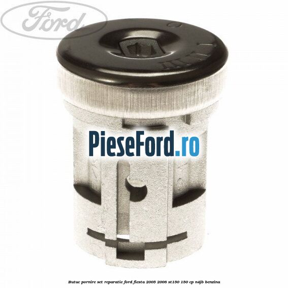 Butuc pornire set reparatie Ford Fiesta 2005-2008 ST150 150 cp N4JB benzina