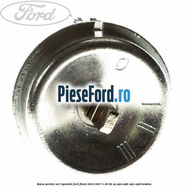 Butuc pornire set reparatie Ford Fiesta 2013-2017 1.25 82 cp SNJA, SNJB, SNJC, SNJD benzina