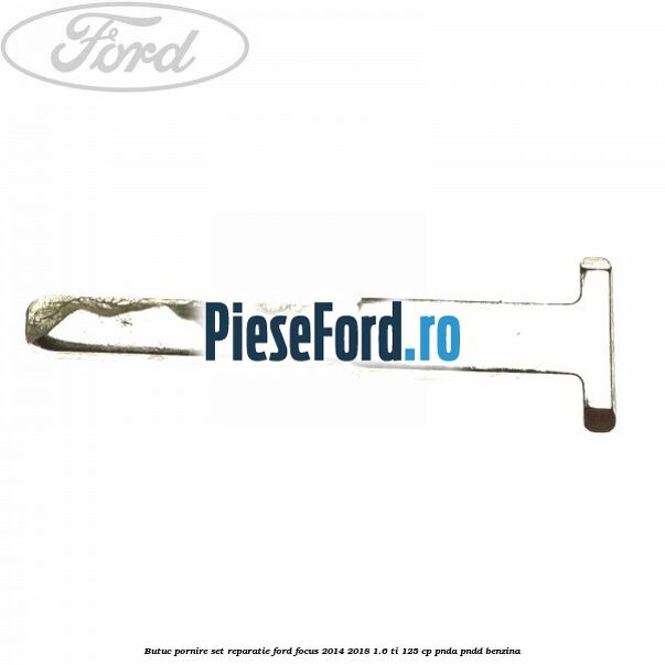 Butuc pornire set reparatie Ford Focus 2014-2018 1.6 Ti 125 cp PNDA, PNDD benzina
