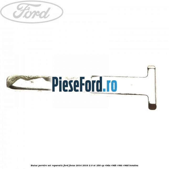 Butuc pornire set reparatie Ford Focus 2014-2018 2.0 ST 250 cp Butuc pornire set reparatie Ford Focus 2014-2018 2.0 ST 250 cp R9DA, R9DB, R9DC, R9DD benzina
