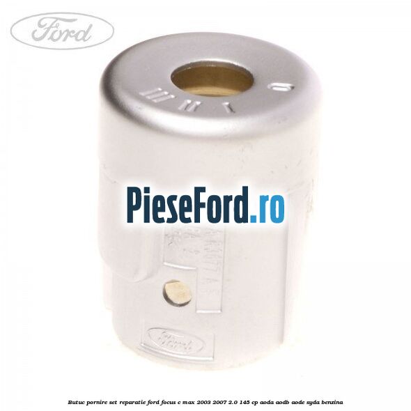 Butuc pornire, set reparatie Ford Focus C-Max 2003-2007 2.0 145 cp AODA, AODB, AODE, SYDA benzina