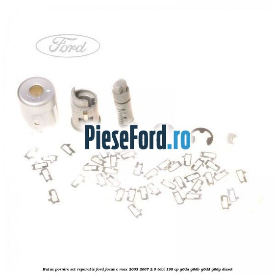 Butuc pornire, set reparatie Ford Focus C-Max 2003-2007 2.0 TDCi 136 cp G6DA, G6DB, G6DD, G6DG diesel