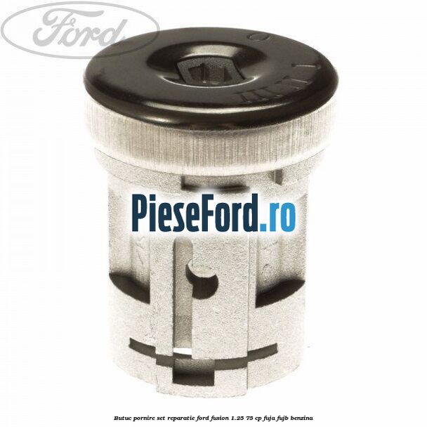 Butuc pornire set reparatie Ford Fusion 1.25 75 cp FUJA, FUJB benzina