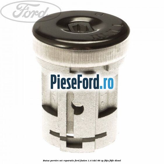 Butuc pornire set reparatie Ford Fusion 1.4 TDCi 68 cp F6JA, F6JB diesel