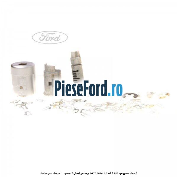 Butuc pornire, set reparatie Ford Galaxy 2007-2014 1.8 TDCi 125 cp Butuc pornire, set reparatie Ford Galaxy 2007-2014 1.8 TDCi 125 cp QYWA diesel