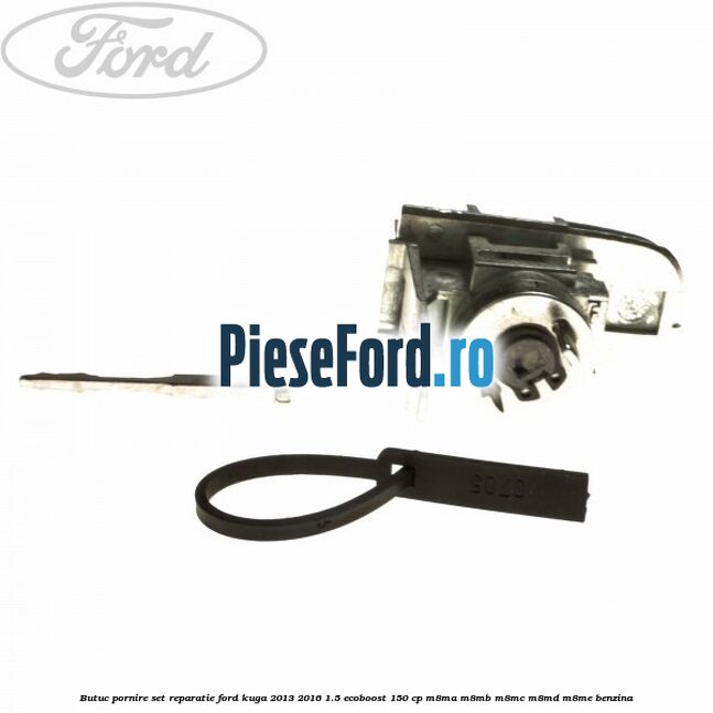 Butuc pornire set reparatie Ford Kuga 2013-2016 1.5 EcoBoost 150 cp M8MA, M8MB, M8MC, M8MD, M8ME benzina