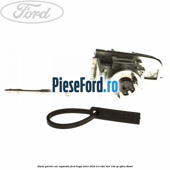 Butuc pornire set reparatie Ford Kuga 2013-2016 2.0 TDCi 4x4 140 cp UFMA diesel