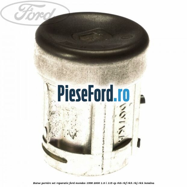 Butuc pornire set reparatie Ford Mondeo 1996-2000 1.8 i 115 cp RKB, RKF, RKH, RKJ, RKK benzina
