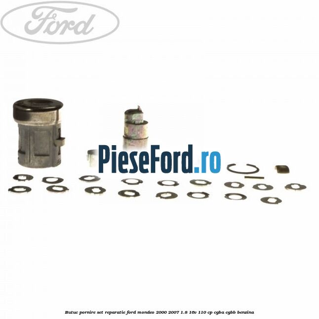 Butuc pornire set reparatie Ford Mondeo 2000-2007 1.8 16V 110 cp CGBA, CGBB benzina