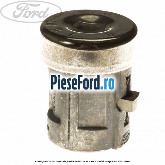 Butuc pornire set reparatie Ford Mondeo 2000-2007 2.0 TDDI 90 cp D5BA, SDBA diesel