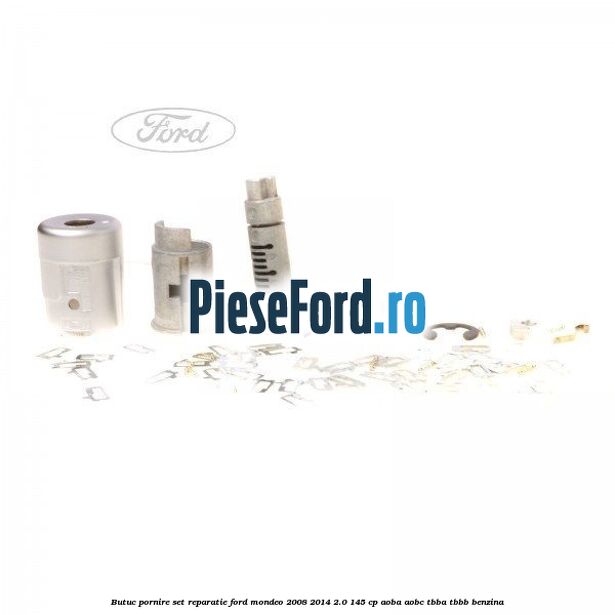 Butuc pornire, set reparatie Ford Mondeo 2008-2014 2.0 145 cp Butuc pornire, set reparatie Ford Mondeo 2008-2014 2.0 145 cp AOBA, AOBC, TBBA, TBBB benzina