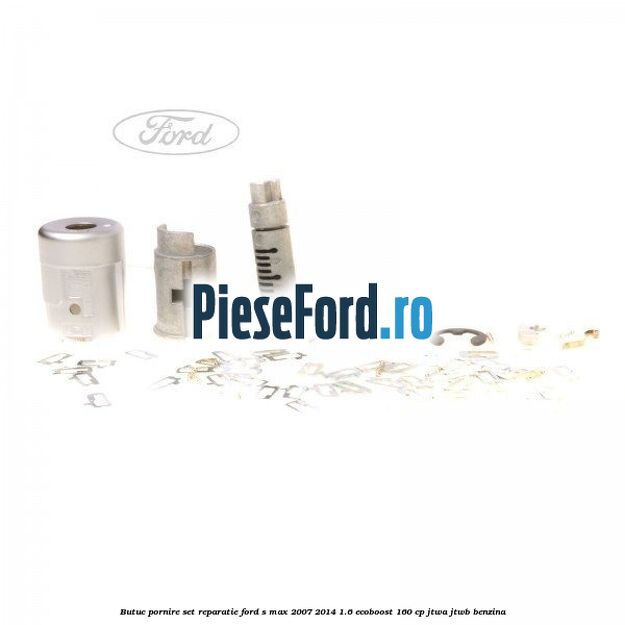 Butuc pornire, set reparatie Ford S-Max 2007-2014 1.6 EcoBoost 160 cp JTWA, JTWB benzina