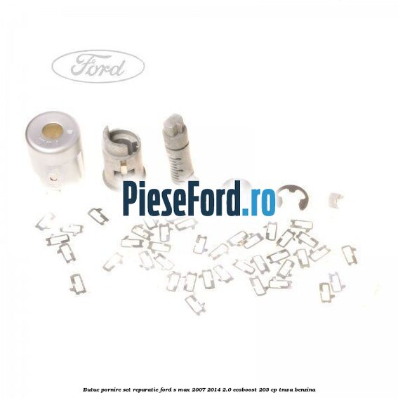 Butuc pornire, set reparatie Ford S-Max 2007-2014 2.0 EcoBoost 203 cp TNWA benzina