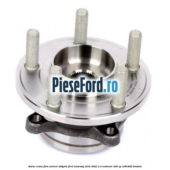 Butuc roata fata control adaptiv Ford Mustang 2018-2022 2.3 EcoBoost 290 cp C23HD0D benzina