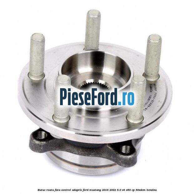 Butuc roata fata control adaptiv Ford Mustang 2018-2022 5.0 V8 450 cp 50SDEM benzina