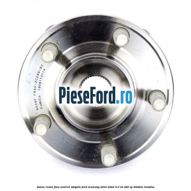Butuc roata fata control adaptiv Ford Mustang 2018-2022 5.0 V8 450 cp 50SDEM benzina