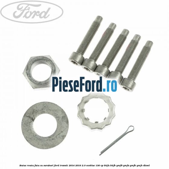 Butuc roata fata cu suruburi Ford Transit 2014-2018 2.0 EcoBlue 130 cp BKFA, BKFB, YMF6, YMFA, YMFB, YMFS diesel