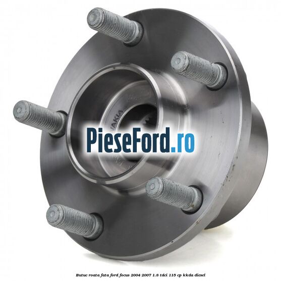 Butuc roata fata Ford Focus 2004-2007 1.8 TDCi 115 cp
