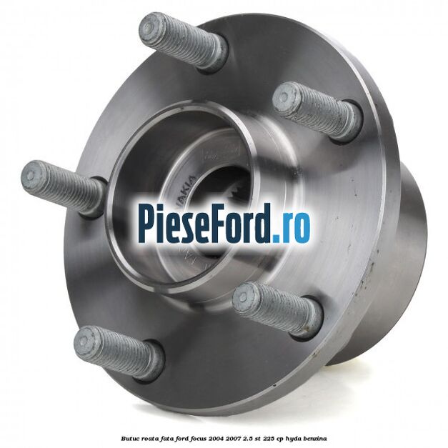 Butuc roata fata Ford Focus 2004-2007 2.5 ST 225 cp