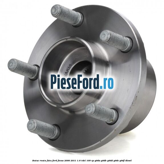 Butuc roata fata Ford Focus 2008-2011 1.6 TDCi 109 cp
