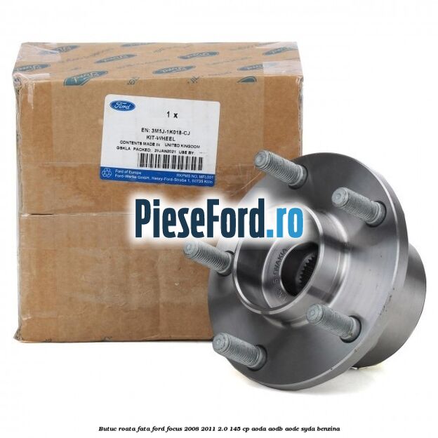 Butuc roata fata Ford Focus 2008-2011 2.0 145 cp Butuc roata fata Ford Focus 2008-2011 2.0 145 cp AODA, AODB, AODE, SYDA benzina