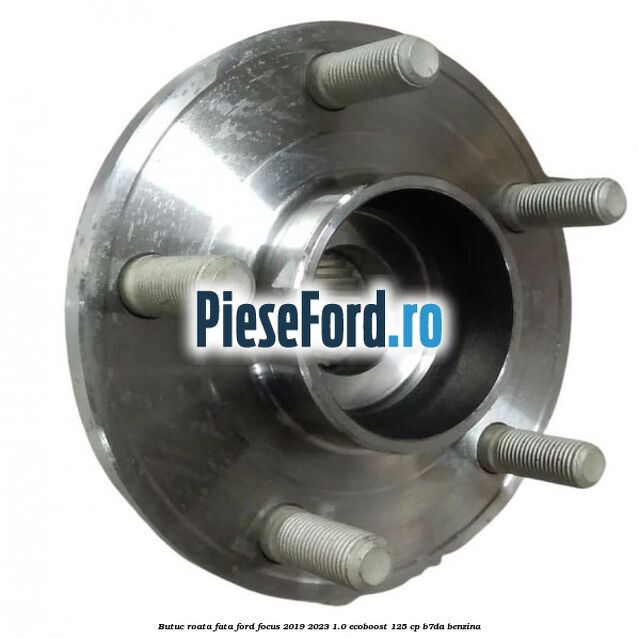 Butuc roata fata Ford Focus 2019-2023 1.0 EcoBoost 125 cp B7DA benzina