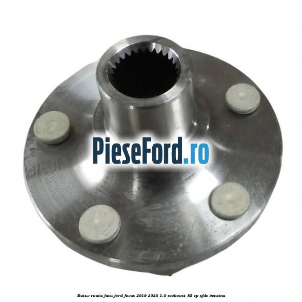 Butuc roata fata Ford Focus 2019-2023 1.0 EcoBoost 85 cp SFDC benzina