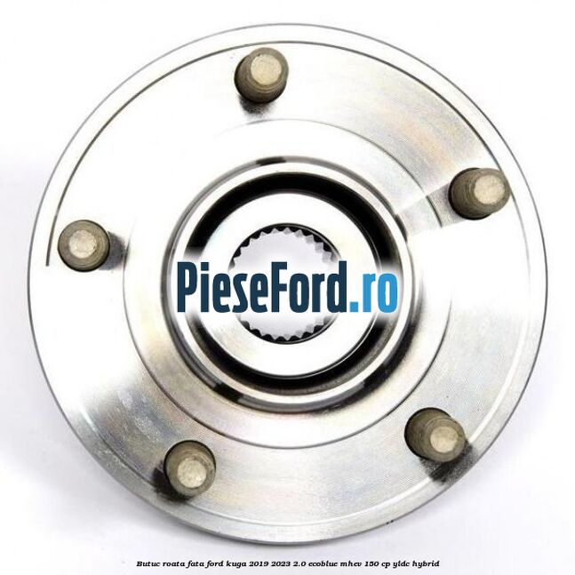 Butuc roata fata Ford Kuga 2019-2023 2.0 EcoBlue mHEV 150 cp YLDC hybrid