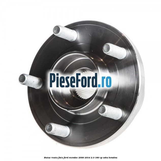 Butuc roata fata Ford Mondeo 2008-2014 2.3 160 cp SEBA benzina