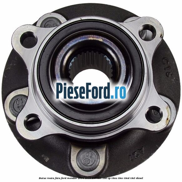 Butuc roata fata Ford Mondeo 2014-2018 2.0 TDCi 180 cp T8CA, T8CC, T8CD, T8CL diesel