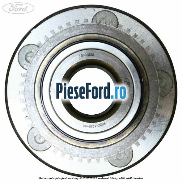 Butuc roata fata Ford Mustang 2015-2018 2.3 EcoBoost 314 cp Butuc roata fata Ford Mustang 2015-2018 2.3 EcoBoost 314 cp N38H, N48H benzina