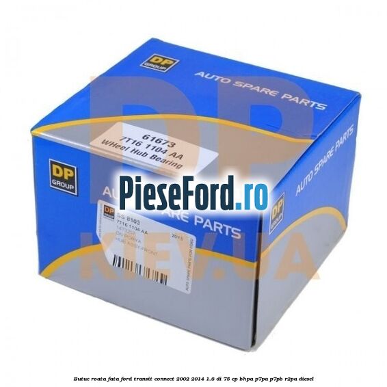 Butuc roata fata Ford Transit Connect 2002-2014 1.8 Di 75 cp BHPA, P7PA, P7PB, R2PA diesel