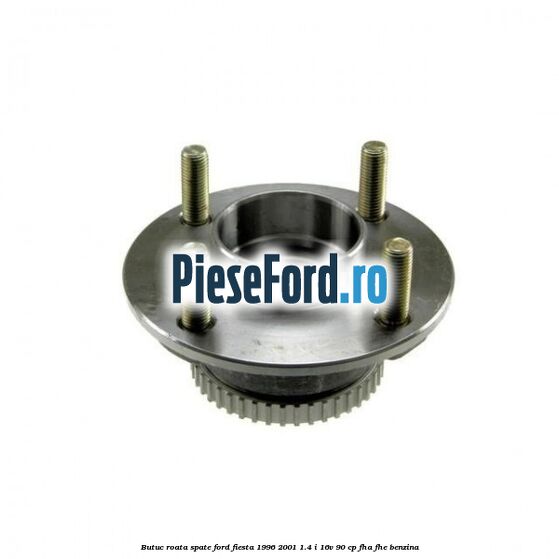 Butuc roata spate Ford Fiesta 1996-2001 1.4 i 16V 90 cp