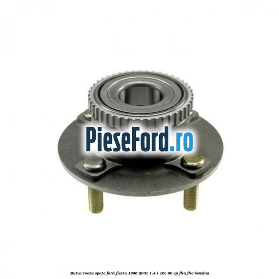 Butuc roata spate Ford Fiesta 1996-2001 1.4 i 16V 90 cp FHA, FHE benzina